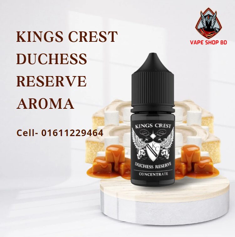 Kings Crest Duchess Reserve Aroma